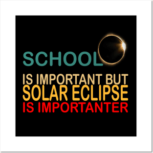 school is important but solar eclipse is importanter Posters and Art